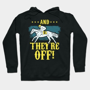 Funny And They're Off Horse Racing Jumping Jockey Gift Idea Hoodie